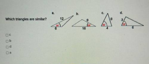 A B C D Which triangles are similar?