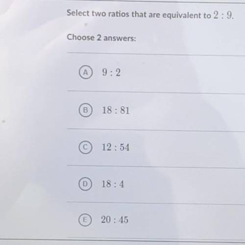 What are the two ratios that are equivalent to 2:9