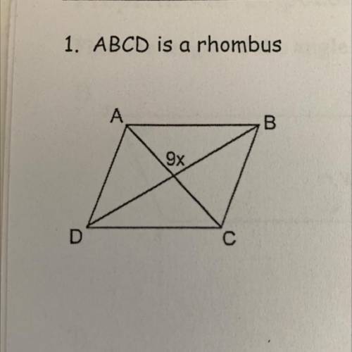 1. ABCD is a rhombus
9x