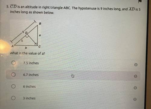 CD is an altitude in right triangle ABC. The hypotenuse is 9 inches long, and AD is 5

inches long