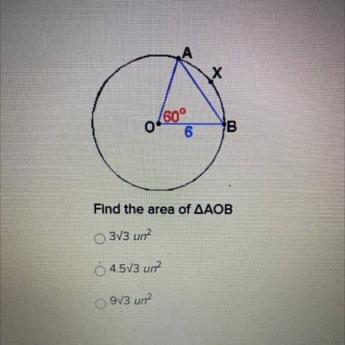 Find the area of triangle AOB
a. 3V3 un^2
b. 4.5V3 un^2
c. 9V3 un^2