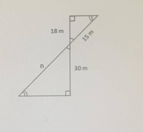 Find the measurement of n
a. 9m
b. 25m
c. 33m
d. 36m