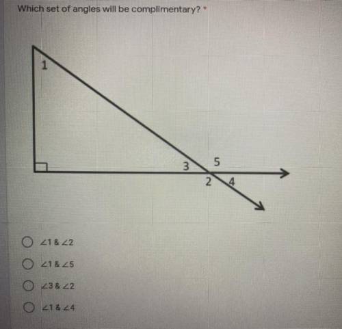 Which set of angles will be complimentary