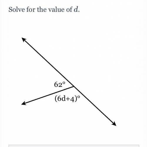 Solve for the value of d.
62°(6d + 4) ^ o
