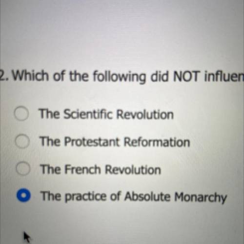 Which of the following did NOT influence the Enlightenment movement?