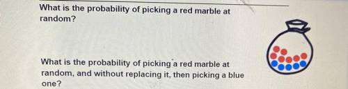 What is the probability of picking a rod marble at

random?
What is the probability of picking'a r