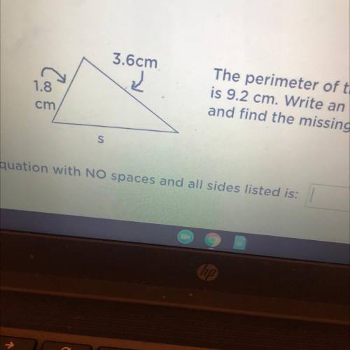 The perimeter of the triangle is 9.2 cm. Write an equation and find the missing side.