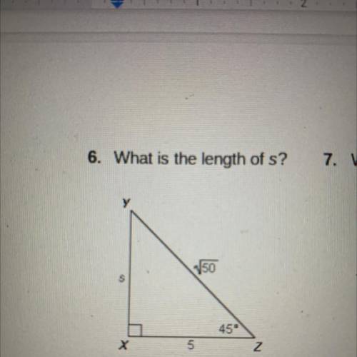 7.
6. What is the length of s?
250
02
X