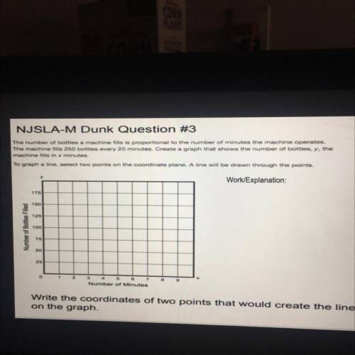 NJSLA-M Dunk Question #3

The number of bottles a machine fills is proportional to the number of m