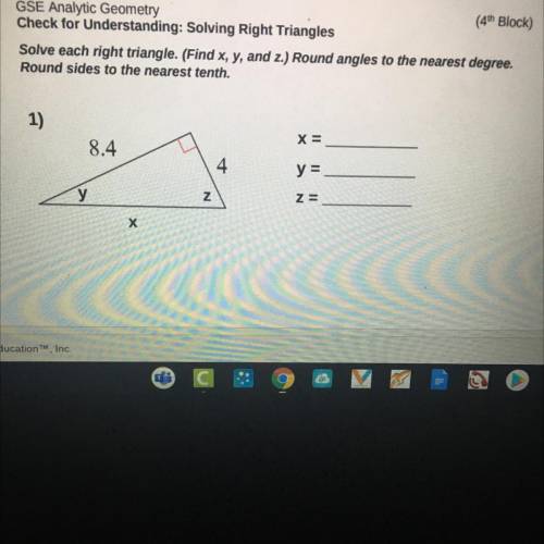 Solving right triangles 
(Find x, y, and z)