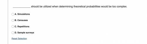 ____________ should be utilized when determining theoretical probabilities would be too complex.