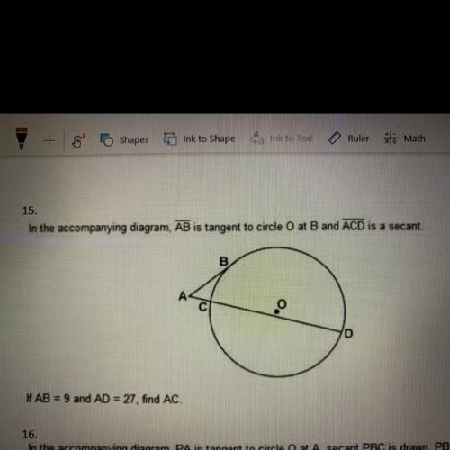 In the accompanying diagram ab is tangent to circle O at B and ACD is a secant.

If AB=9 and AD=27