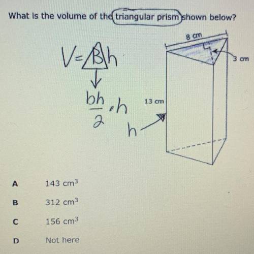 What is the volume of the triangular prism shown below?

8 cm
V=Bh
3 cm
bh oh
13 cm
2 а
h