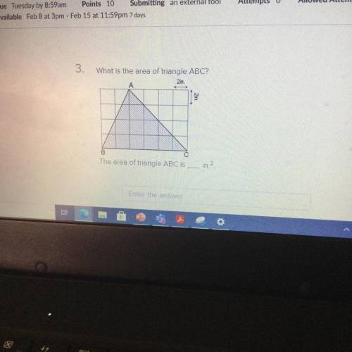 3.
What is the area of triangle ABC?
2in.
2in.
B
The area of triangle ABC is