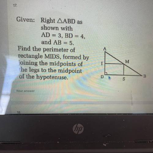 Right triangle ABD as shown with AD = 3, BD = 4, and AB = 5. Find the perimeter of rectangle MIDS,