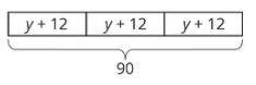 Write an equation with a variable for the diagram. What is the value of y?