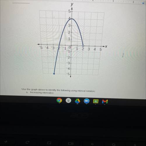 (HELP ASAP)Use the graph above to identify the following using interval notation:

a. Increasing i