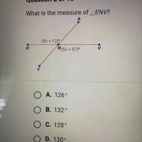 What is the measure of ZENV?

R
N5x+57)
F
O A. 126
O B. 1320
O C. 1280
OD. 1300