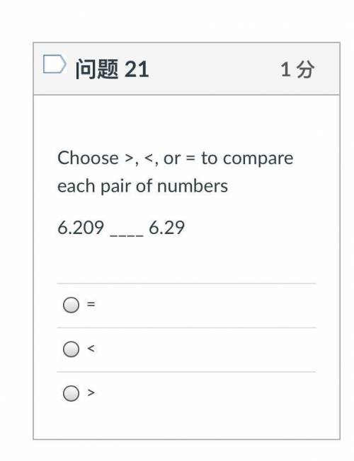 Choose >, <, or = to compare each pair of numbers
6.209 ____ 6.29