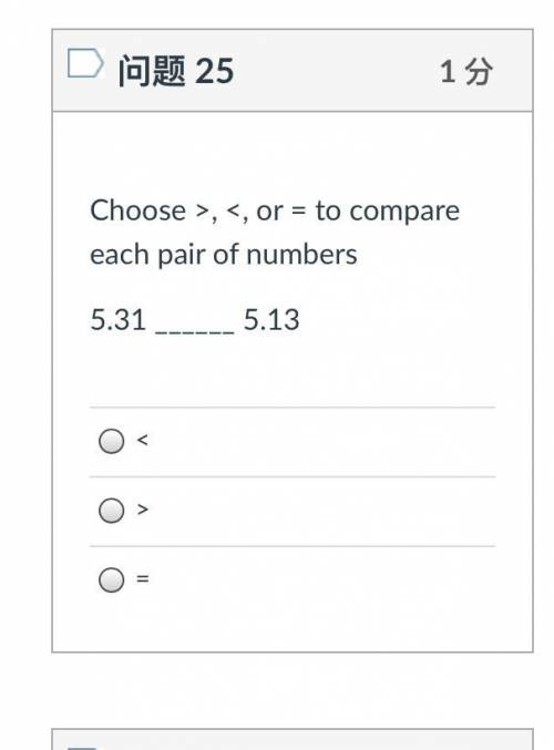 Choose >, <, or = to compare each pair of numbers
5.31 ______ 5.13