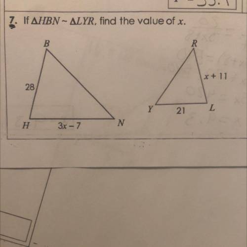 7. If AHBN - ALYR, find the value of x.

B
R
*+11
28
Y 21
L
N
H
3x-7