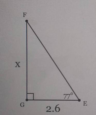 In ∆EFG, the measure of angle G=90,the measure of E=77, and GE=2.6 feet. Find the length of FG to t
