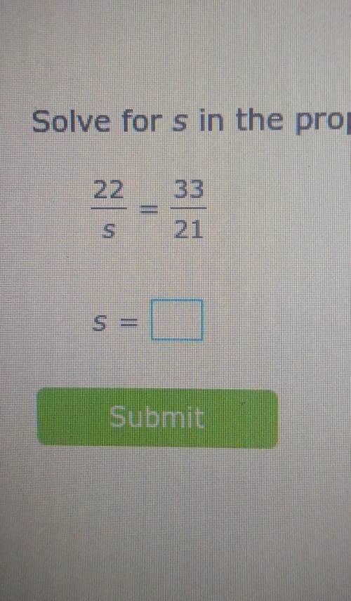 Solve for S in the proportion ​