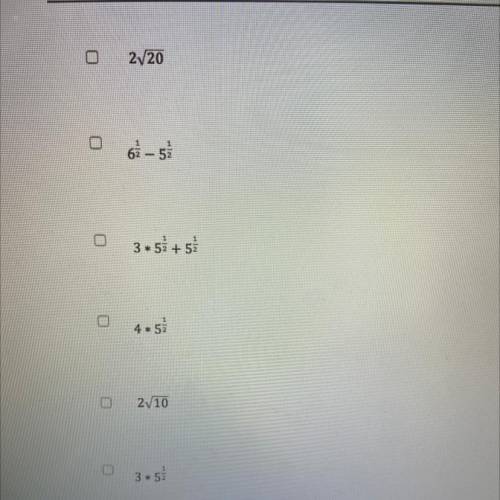 20 POINTS. Select all of the expressions that are equivalent to 4^/5