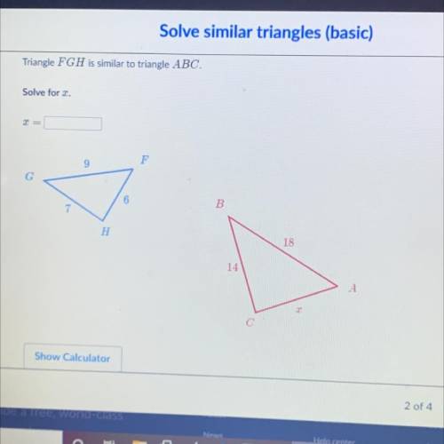 Solve similar triangles (basic)
Triangle FGH is similar to triangle ABC.