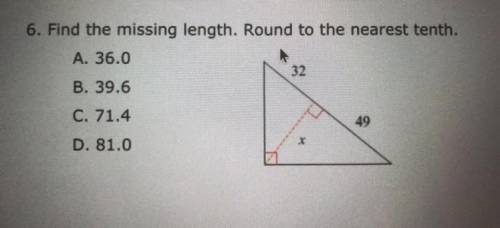 6. Find the missing length. Round to the nearest tenth.

A. 36.0
B. 39.6
C. 71.4
D. 81.0