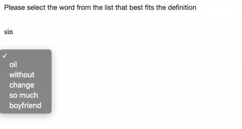 Please select the word from the list that best fits the definition
sin