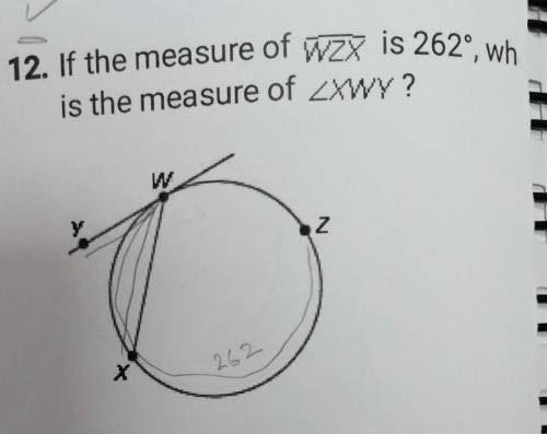 Please explain for me how to do this

if the measure of arc WZX is 262 what is the measure of angl