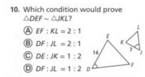 Which condition would prove ΔDEF is similar to ΔJKL?