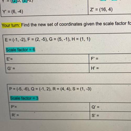 Find the new set of coordinates given the scale factor for k > 1.

E = (-1, -2), F = (2, -5), G