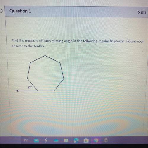 5

Find the measure of each missing angle in the following regular heptagon. Round your
Answer to