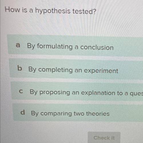 How is a hypothesis tested answer fast plz