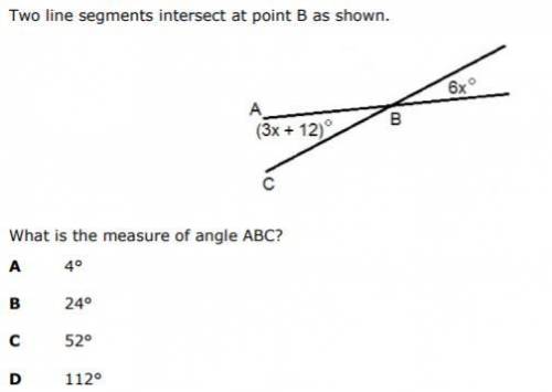 Two line segments intersect at point B as shown.
What is the measure of angle ABC?