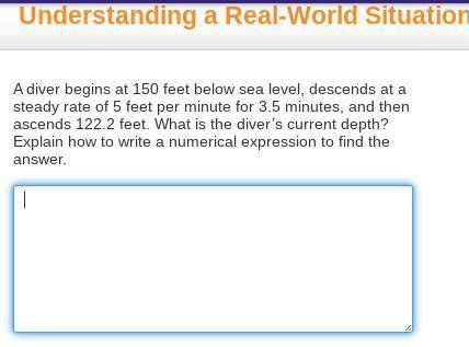 A diver begins at 150 feet below sea level, descends at a steady rate of 5 feet per minute for 3.5