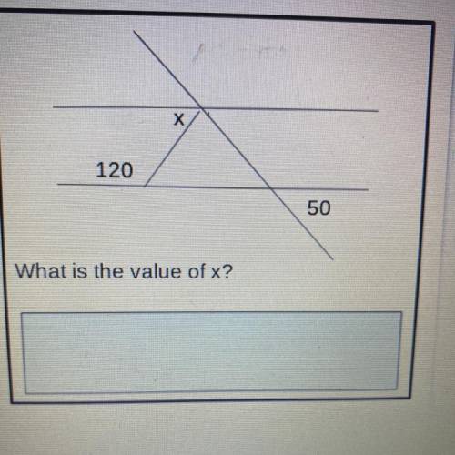 Х
120
50
What is the value of x?