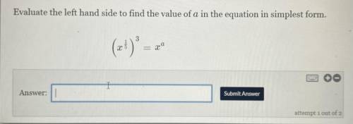 Evaluate the left hand side to find the value of a in the equation in simplest form.
