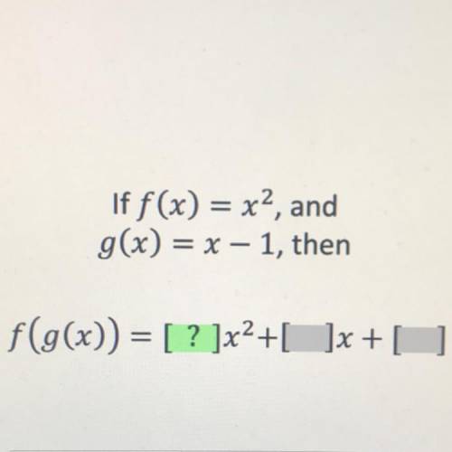 If f(x) = x2, and
g(x) = x – 1, then
(Image)