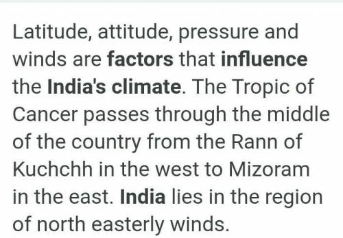 Describe the factors affecting India’s climate? 
5marks- Answer to be in points pls!!
