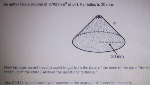 3. How far does the ant crawl to get from the base of the cone to the top of the Show your work​