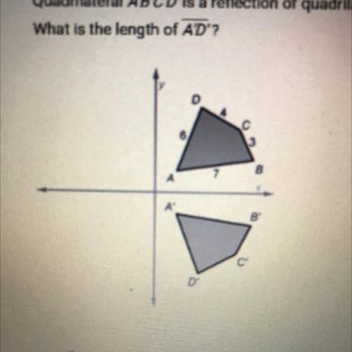 Quadrilateral ABCD'is a reflection of quadrilateral ABCD over the x-axis.

What is the length of A