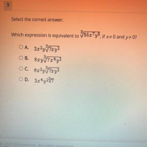 Which expression is equivalent to ^3sqrt56x^7y^5, if x=0 and y=0