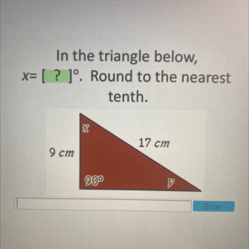 In the triangle below,
x= [ ? ]°. Round to the nearest tenth. ANSWER ASAP!!!