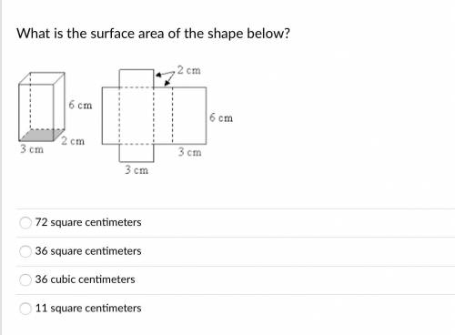 Help me! I am doing surface area just say a b c or d
C: