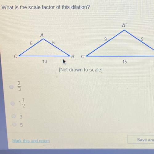 What is the scale factor of this dilation?

A'
9
c
B
C
B
10
15
[Not drawn to scale)
NI
5