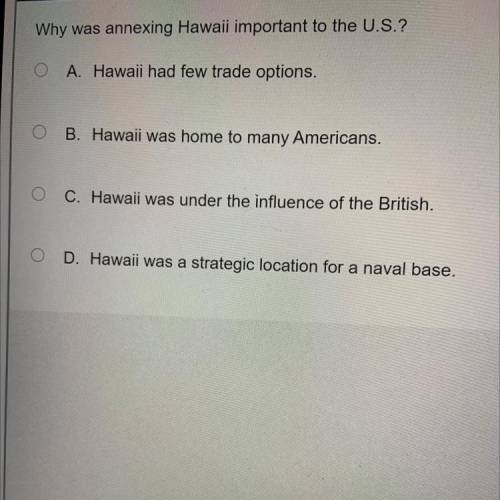 Why was annexing Hawaii important to the U.S.?