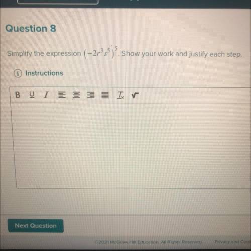 Simplify the expression (-2r^3s^5)^5 . Show your work and justify each step